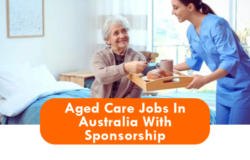 Aged Care Jobs In Australia With Sponsorship