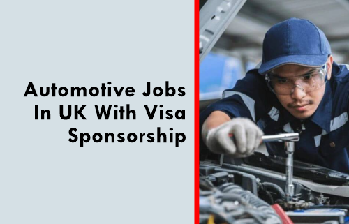 Automotive Jobs In UK With Visa Sponsorship