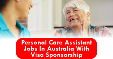 Personal Care Assistant Jobs In Australia With Visa Sponsorship