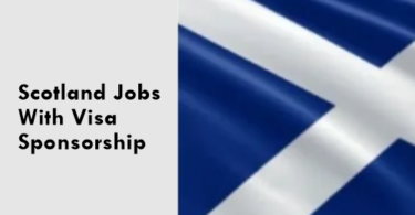 Scotland Jobs With Visa Sponsorship