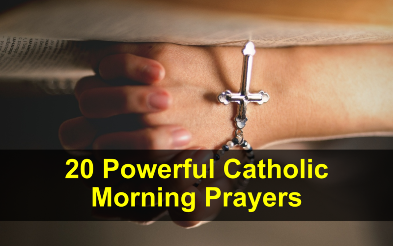 20 Powerful Catholic Morning Prayers
