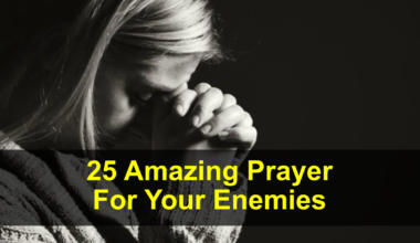 25 Amazing Prayer For Your Enemies