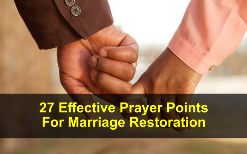 27 Effective Prayer Points For Marriage Restoration