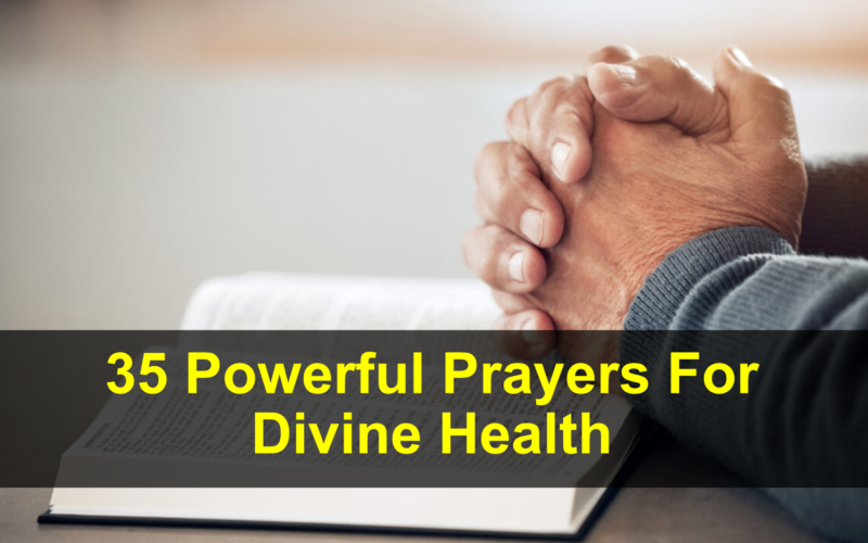35 Powerful Prayers For Divine Health