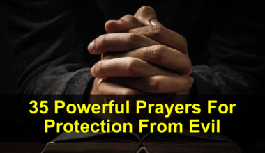35 Powerful Prayers For Protection From Evil