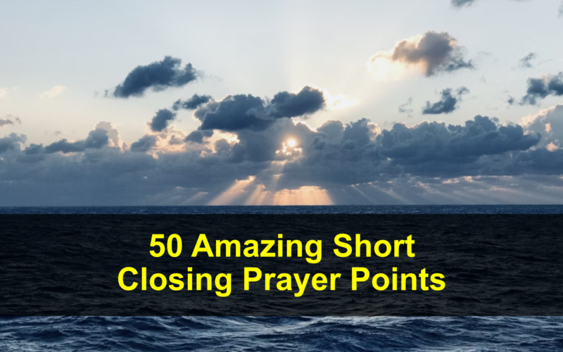 Short Closing Prayer Points