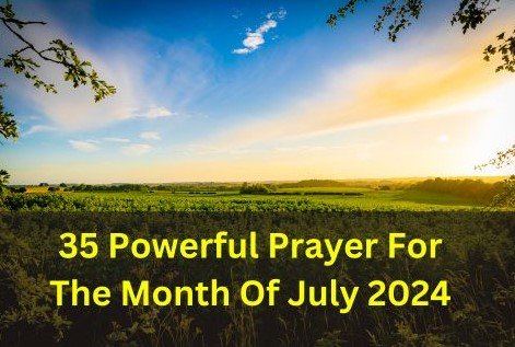 Prayer For The Month Of July 2024