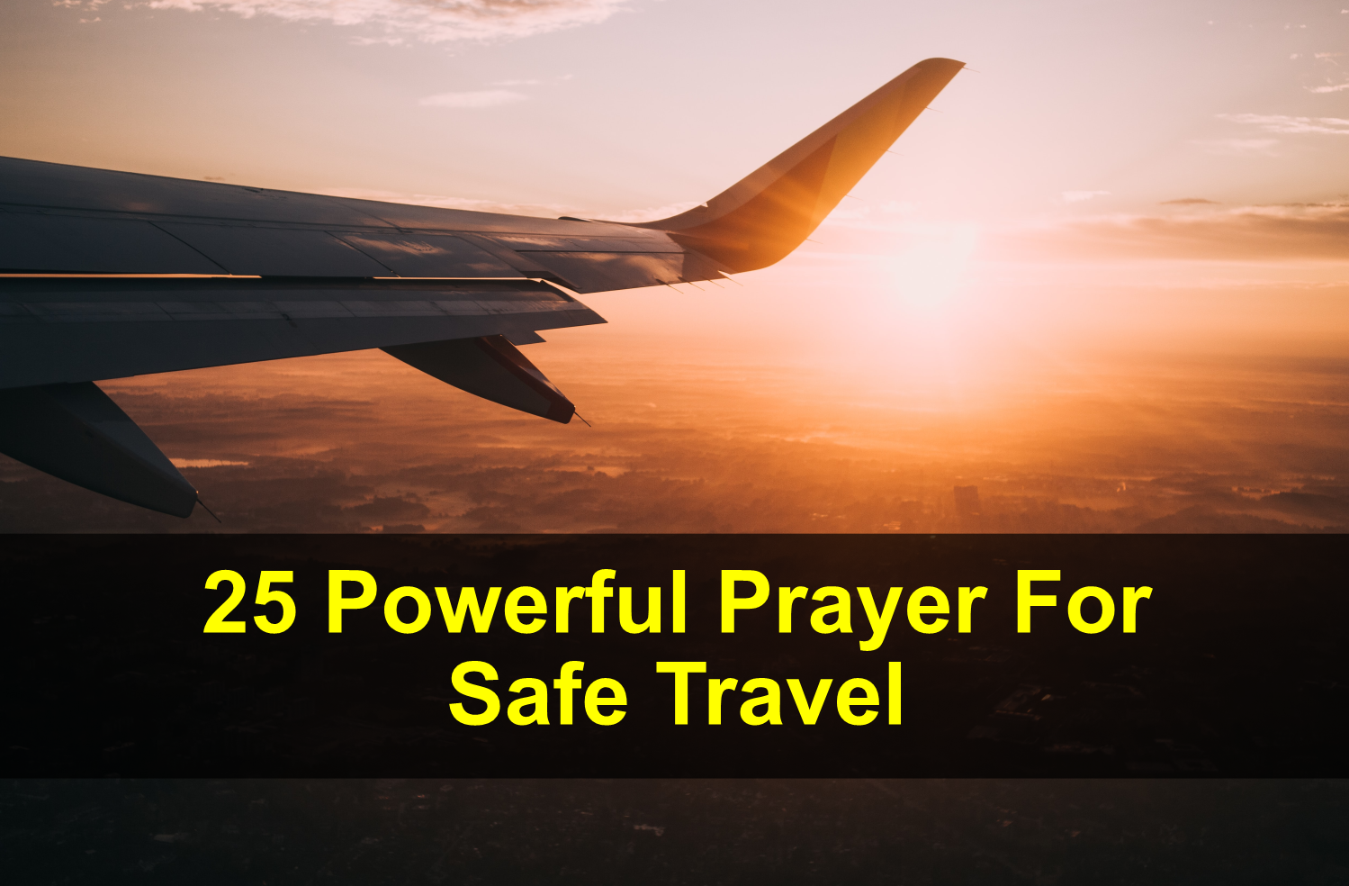 25 Powerful Prayer For Safe Travel