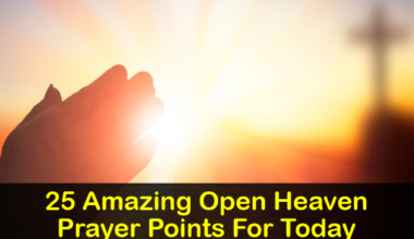 Open Heaven Prayer Points For Today