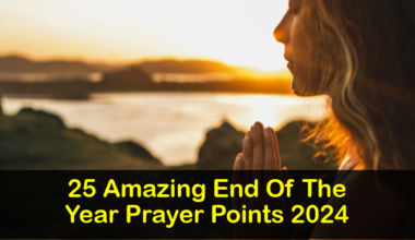 End Of The Year Prayer Points 2024