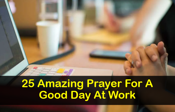 Prayer For A Good Day At Work